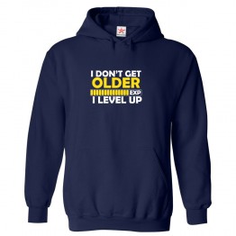 I Don't Get Older I Level Up Savage Classic Unisex Kids and Adults Pullover Hoodie